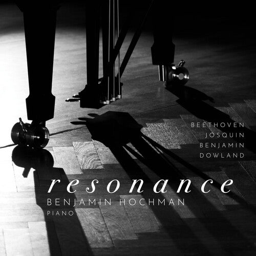 Beethoven, L.V. / Dowland / Hochman: Beethoven, Benjamin, Dowland & Josquin: Resonance