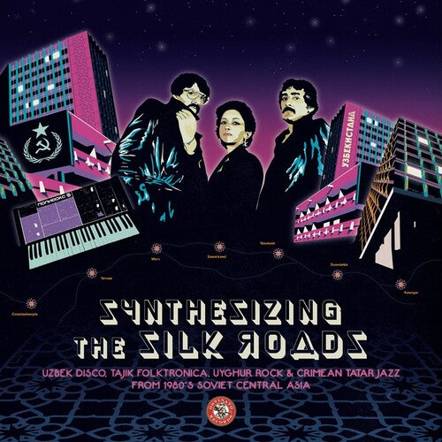 Synthesizing the Silk Roads: Uzbek Disco / Various: Synthesizing The Silk Roads: Uzbek Disco (Various Artists)