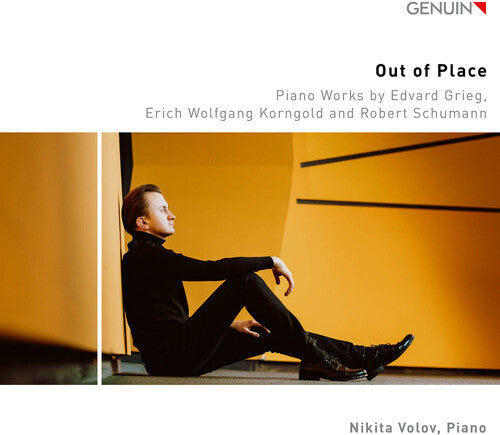 Grieg / Schumann / Volov: Grieg, Korngold & Schumann: Out of Place - Piano Works