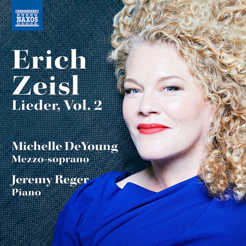 Zeisl / Reger / Deyoung: Lieder by Erich Zeisl, Vol. 2