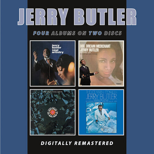 Jerry Butler: Soul Artistry / Mr. Dream Merchant / The Soul Goes On / The Ice Man Cometh - COMPACT DISCS