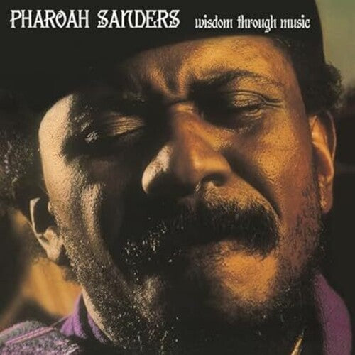 Sanders, Pharoah: Wisdom Through Music