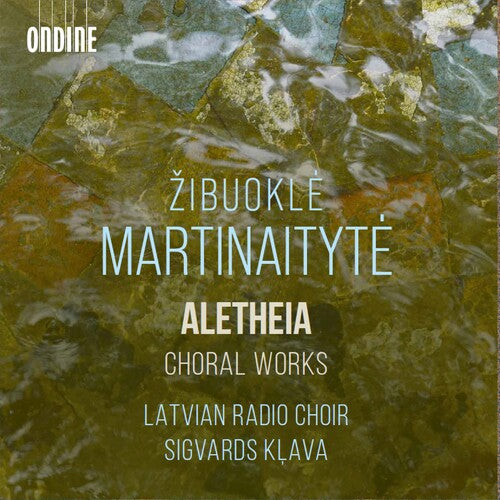 Martinaityte / Latvian Radio Choir: Martinaityte: Aletheia - Choral Works