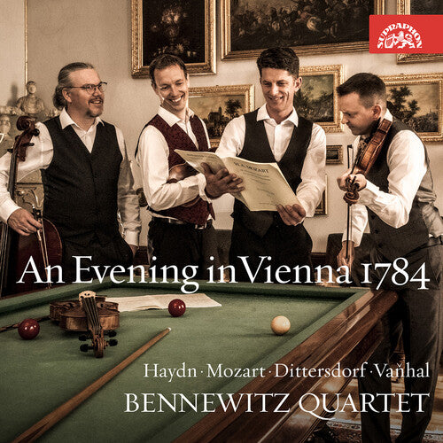 Haydn / Mozart / Bennewitz Quartet: Haydn, Mozart, Dittersdorf & Vanhal: An Evening in Vienna 1784