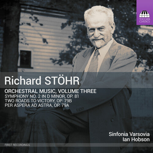 Stohr / Sinfonia Varsovia: Stohr: Orchestral Music, Vol. 3