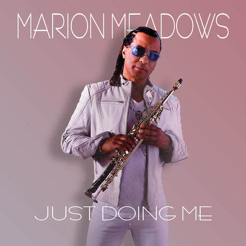 Marion Meadows: Just Doing Me - COMPACT DISCS