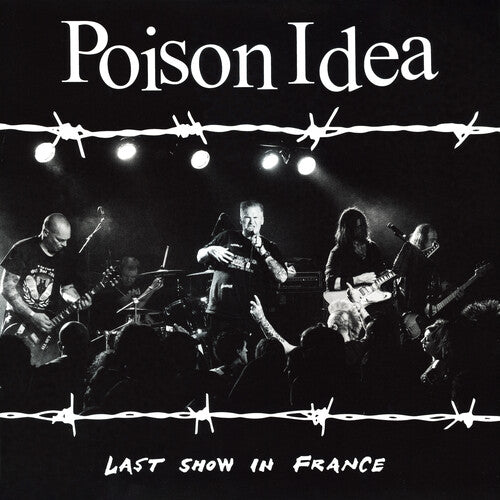 Poison Idea: Last Show in France - COMPACT DISCS