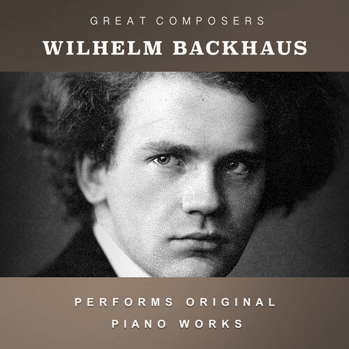 Backhaus, Wilhelm: The Condon Collection: Masters of The Piano Roll