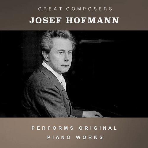 Hofmann, Josef Casimir: The Condon Collection: Masters of The Piano Roll