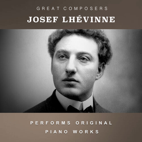 Lhevinne, Josef: The Condon Collection: Masters of The Piano Roll