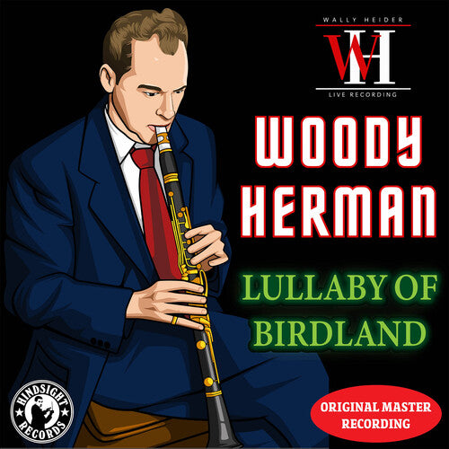 Herman, Woody: Lullaby of Birdland - The Wally Heider Recordings