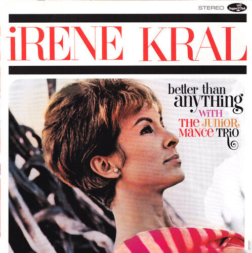 Kral, Irene: Better Than Anything - Limited 180-Gram Vinyl with Bonus Tracks