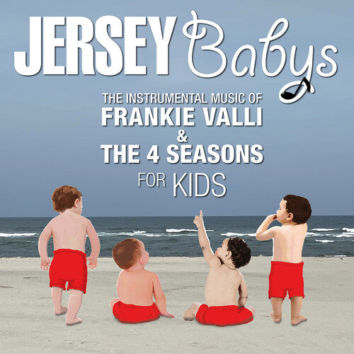 Jersey Babys: The Instrumental Music of Frankie Valli and the 4 Seasons for Kids