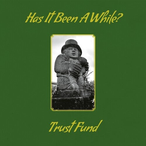 Trust Fund: Has It Been A While? - COMPACT DISCS