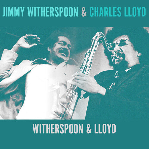 Witherspoon, Jimmy / Loyd, Charles: Witherspoon & Lloyd