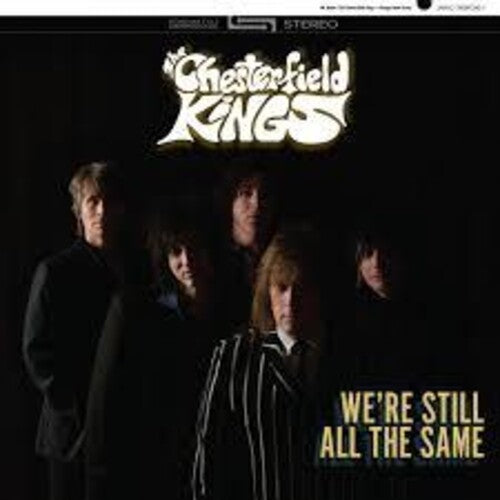 Chesterfield Kings: We're Still All The Same