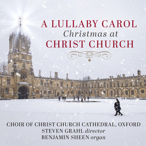 Choir of Christ Church Cathedral Oxford: A Lullaby Carol -  Christmas at Christ Church