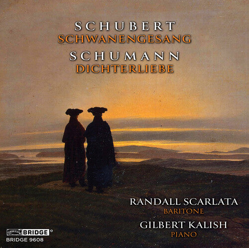 Schubert / Schumann / Kalish: Scarlata-Kalish: Schwanengesang and Dichterliebe