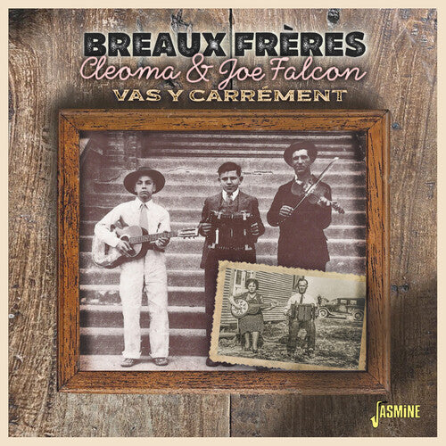 Breaux Freres: Cleoma & Joe Falcon - Vas Y Carrement