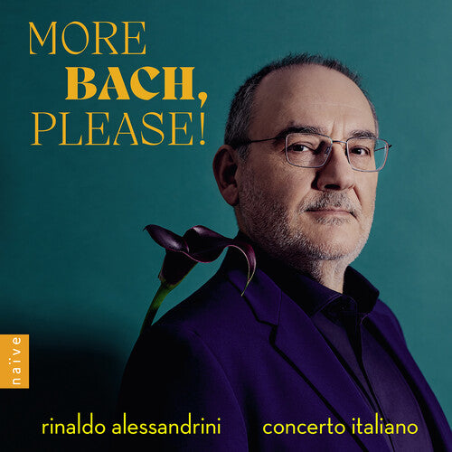 Bach, J.S. / Alessandrini / Concerto Italiano: More Bach, Please!