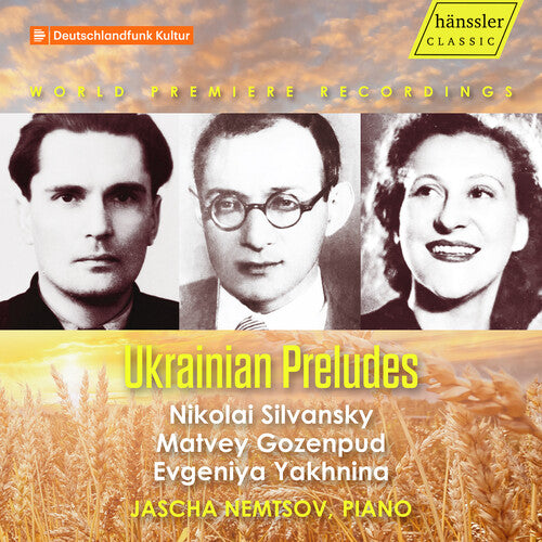 Gozenpud / Silvansky / Yakhnina / Nemtsov: Gozenpud, Silvansky & Yakhnina: Ukrainian Preludes