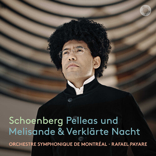 Schoenberg / Orchestre Symphonique De Montreal: Schoenberg: Pelleas und Melisande; Verklarte Nacht