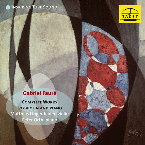 Faure / Lingenfelder / Orth: Faure: Complete Works for Violin & Piano