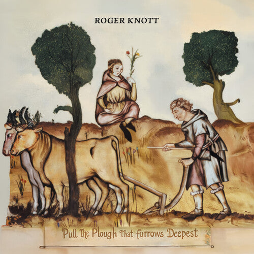 Knott, Roger: Pull the Plough That Furrows Deepest