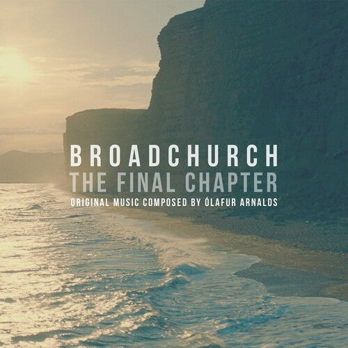 Arnalds, Olafur: Broadchurch: The Final Chapter - O.S.T.