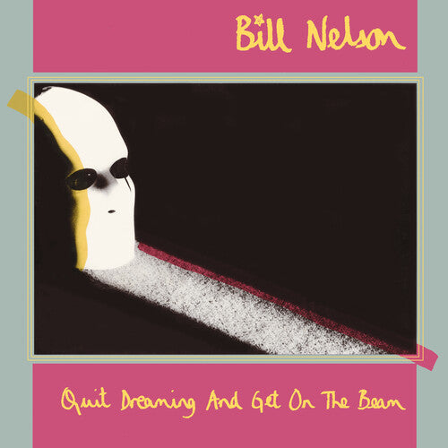 Nelson, Bill: Quit Dreaming & Get On The Beam - 3CD + Blu-Ray