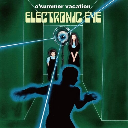 O'Summer Vacation: Electronic Eye