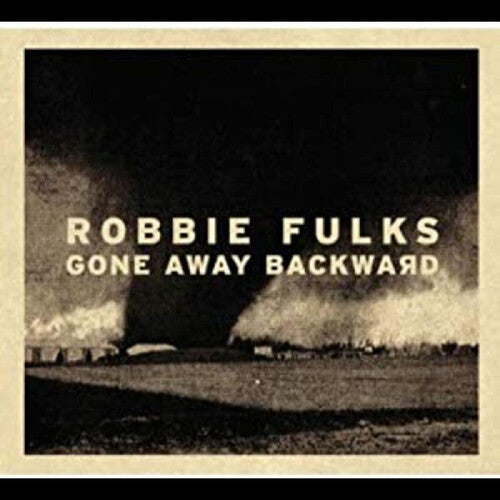 Fulks, Robbie: Gone Away Backward