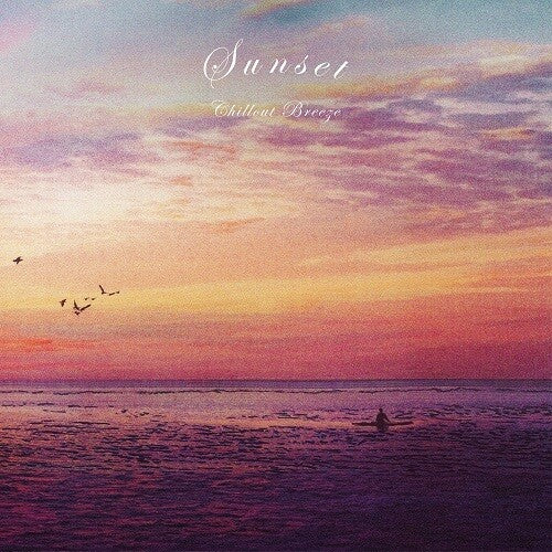 Sunset Chillout Breeze / Various: Sunset Chillout Breeze (Various Artists)