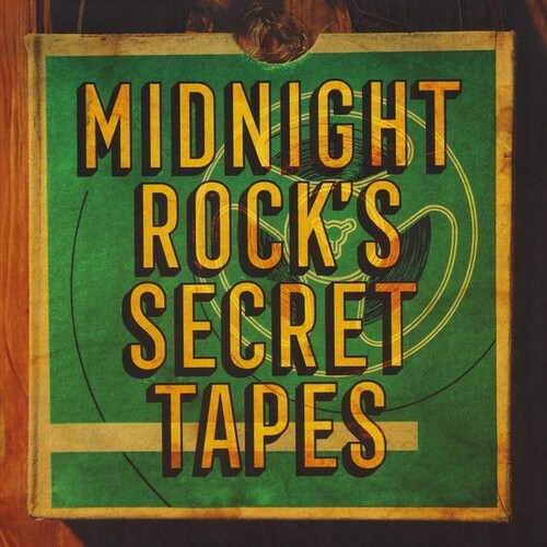 Midnight Rock's Secret Tapes / Various: Midnight Rock's Secret Tapes