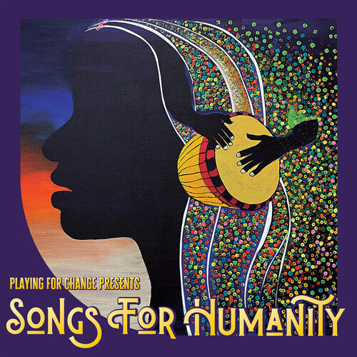 Playing for Change: Songs for Humanity