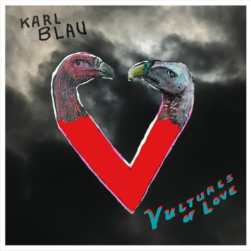 Blau, Karl: Vultures Of Love