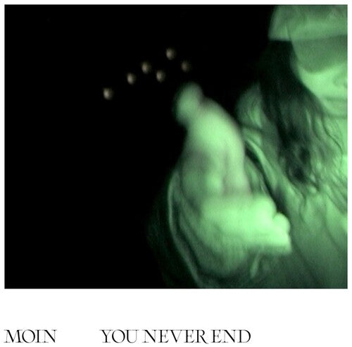 Moin: You Never End