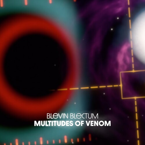 Blectum, Blevin: Multitudes Of Venom