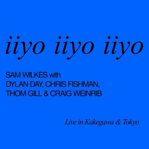 Wilkes, Sam: Iiyo Iiyo Iiyo - COMPACT DISCS