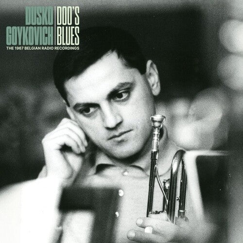 Goykovich, Dusko: Doo's Blues (The 1967 Belgian Radio Recordings)