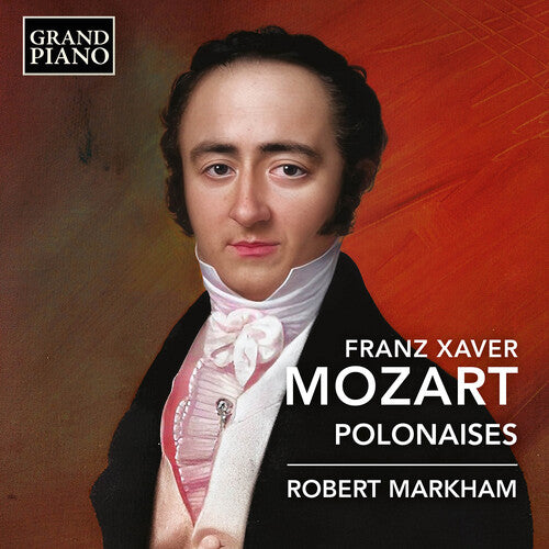 Mozart / Markham: F.X. Mozart: Polonaises