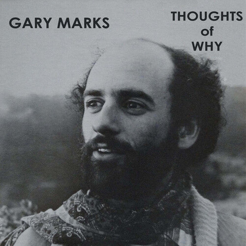 Marks, Gary: Thoughts Of Why