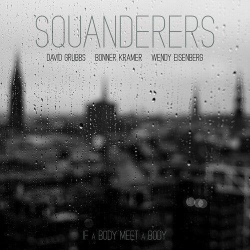 Squanderers: If a Body Meet a Body (Original Soundtrack)