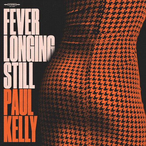 Kelly, Paul: Fever Longing Still