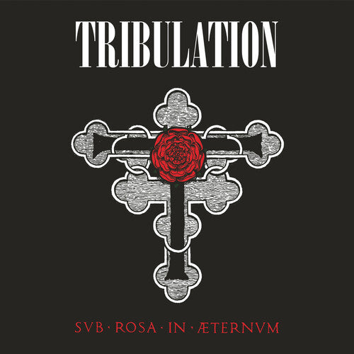 Tribulation: Sub Rosa In Aeternum