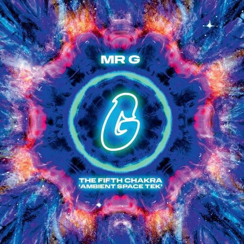 Mr. G: The Fifth Chakra (Ambient Space Tek)