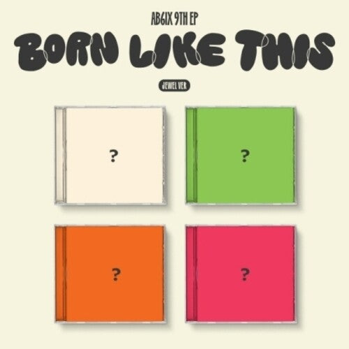 AB6IX: Born Like This - Jewel Case Version - incl. Photobook, Photocard + Sticker