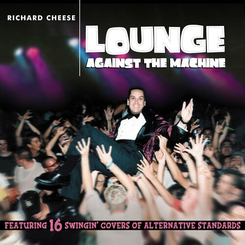 Richard Cheese: Lounge Against The Machine - VINYL LP