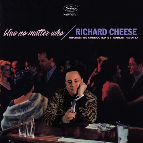 Richard Cheese: Blue No Matter Who - VINYL LP