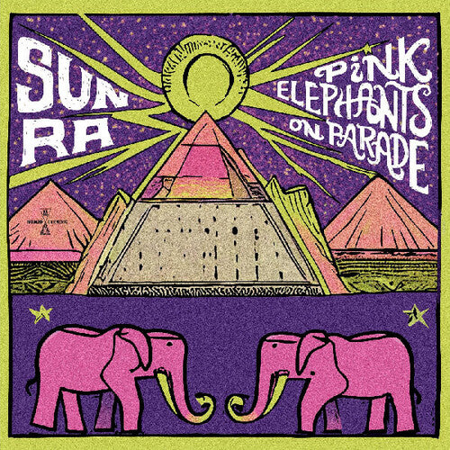 Sun Ra: Pink Elephants On Parade